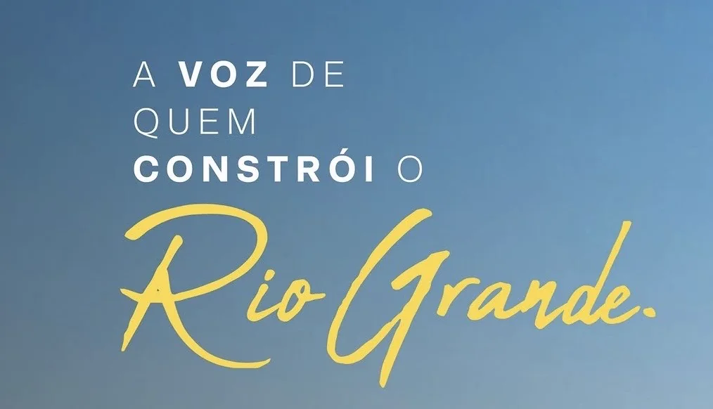 A voz de quem constrói o Rio Grande.